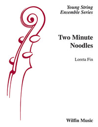 Two Minute Noodles (Loreta Fin) for String Orchestra