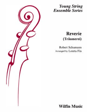 Reverie Traumerei (Schumann arr. Loreta Fin) for String Orchestra