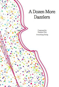 A Dozen More Dazzlers (Stephen Chin) for String Orchestra