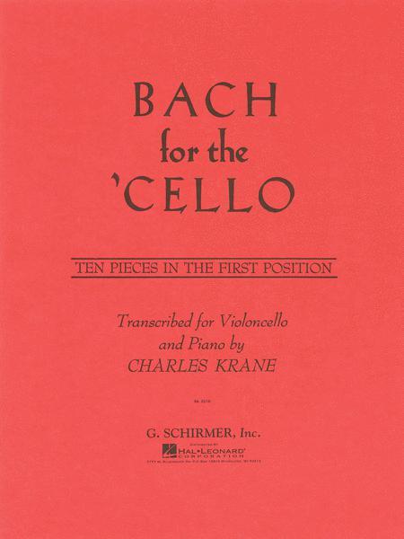 Bach for the Cello, 10 Pieces in First Position for Cello and Piano (Schirmer)