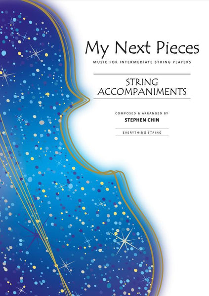My Next Pieces String Accompaniment Score (for Violin, Viola, Cello and Double Bass)