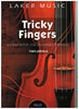 Tricky Fingers for Cello