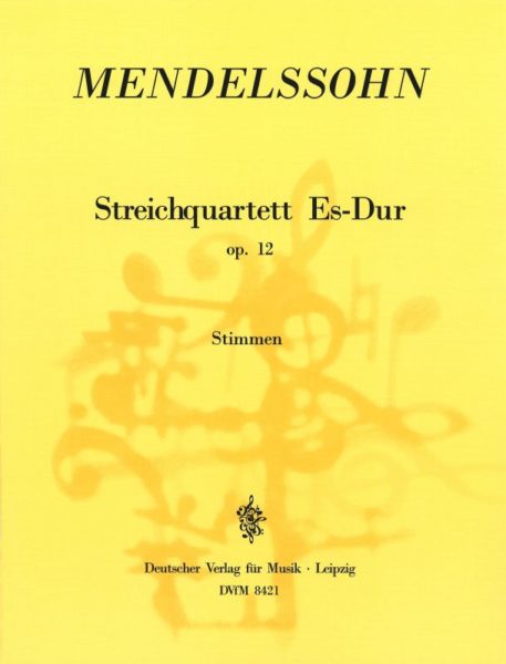 Mendelssohn, String Quartet in E Flat Major Op. 12 (Breitkopf & Hartel)