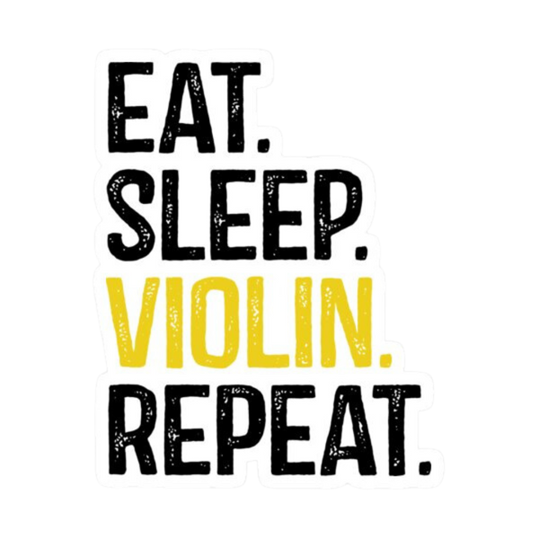 Sticker - Eat. Sleep. Violin. Repeat.