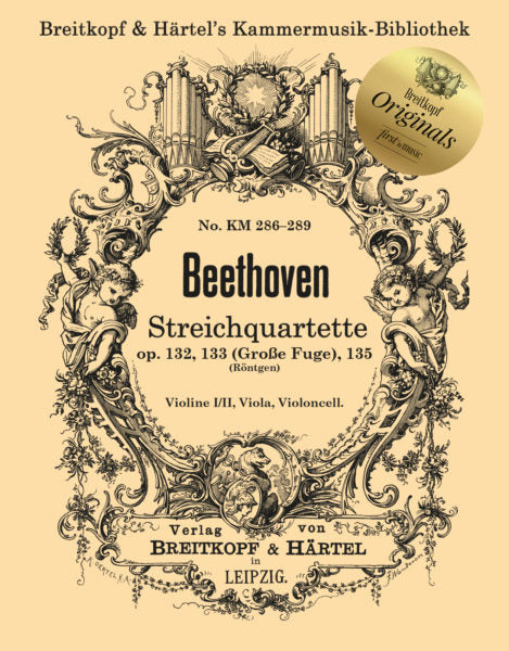 Beethoven, String Quartets Op. 132, 133 and 135 (Breitkopf & Hartel)