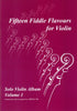 Fifteen Fiddle Flavours for Violin