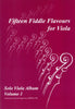 Fifteen Fiddle Flavours for Viola