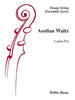 Aeolian Waltz (Loreta Fin) for String Orchestra