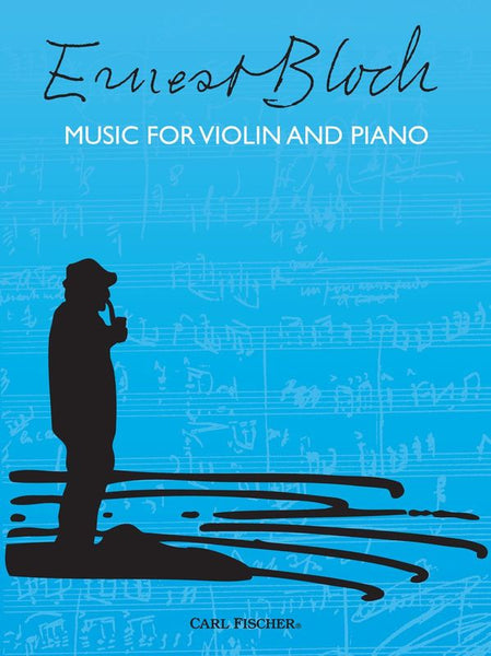 Bloch, Music for Violin and Piano (Fischer)