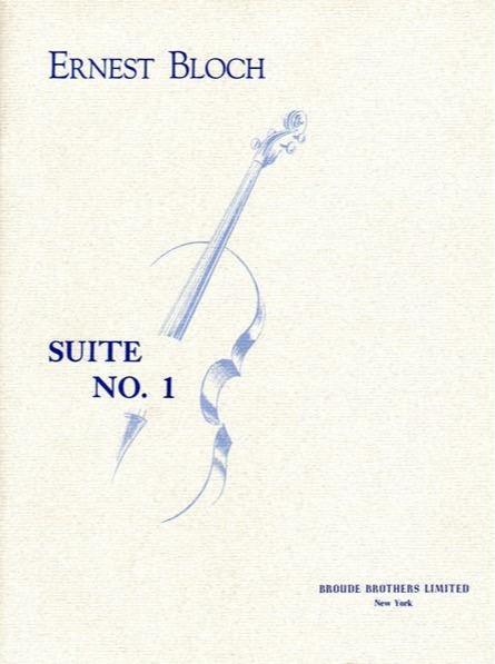 Bloch, Suite No. 1 for Solo Cello (Broude)