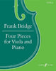 Bridge, Four Pieces for Viola and Piano (Faber)