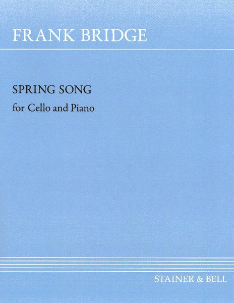 Bridge, Spring Song for Cello and Piano (Stainer and Bell)