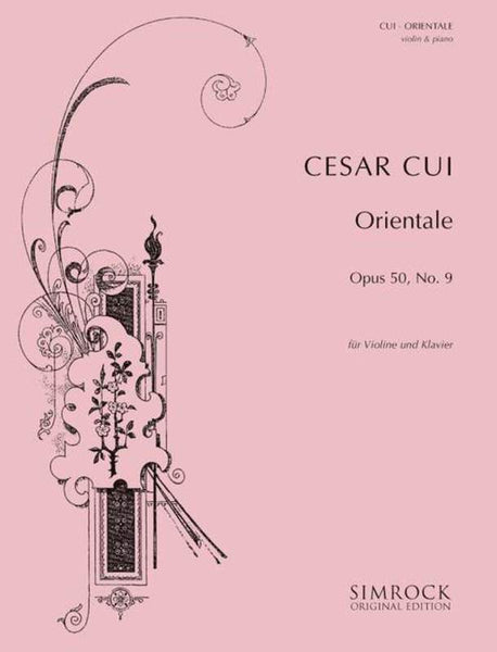 Cui, Oriental Op. 50 No. 9 for Violin and Piano (Simrock)