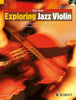 Exploring Jazz for Violin with CD (Schott)