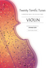 Twenty Terrific Tunes (Stephen Chin) for Violin and Piano
