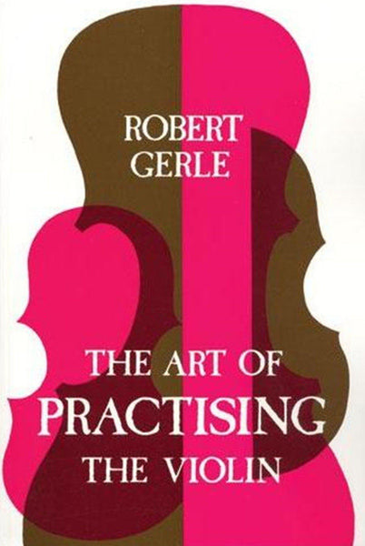 Gerle, The Art of Practicing The Violin (Stainer and Bell)
