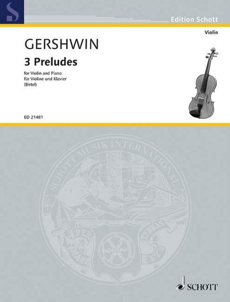 Gershwin, Three Preludes for Violin and Piano (Schott)