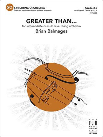 Greater Than (Brian Balmages) for String Orchestra