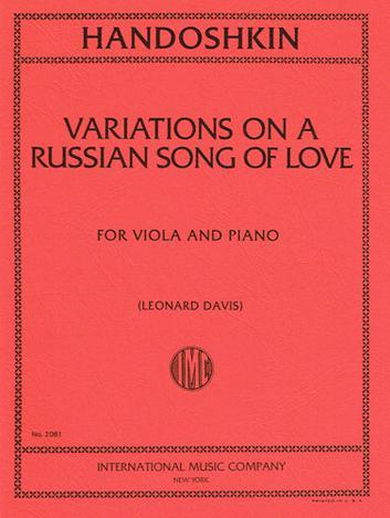 Handoshkin, Variations on a Russian Song of Love for Viola and Piano (IMC)