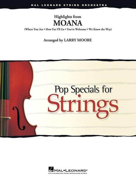 Highlights from Moana (Lin-Manuel Miranda arr. Moore) for String Orchestra