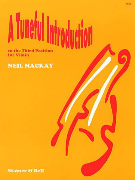 Mackay, A Tuneful Introduction to 3rd Position for Violin (Stainer and Bell)