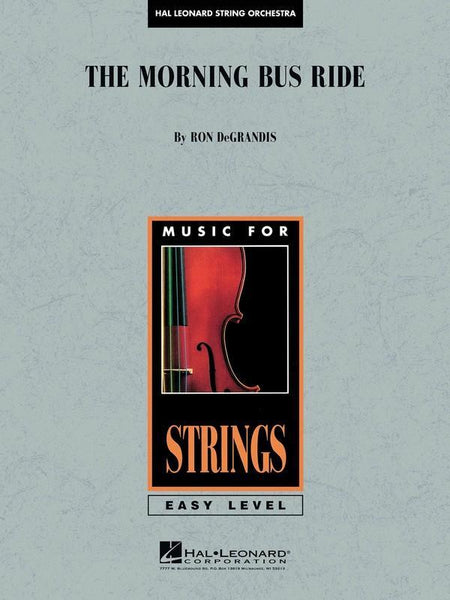 Morning Bus Ride (Ron Degrandis) for String Orchestra