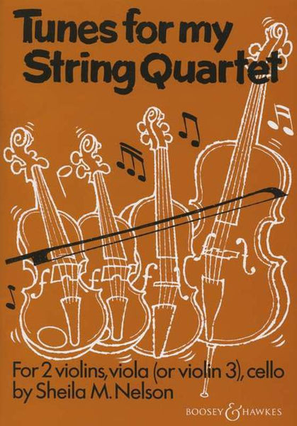 Nelson, Tunes For My String Quartet (Boosey and Hawkes)