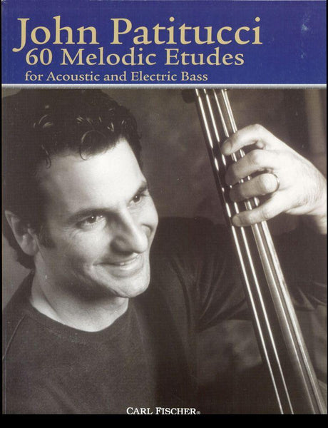 Patitucci, 60 Melodic Etudes for Acoustic and Electric Bass (Fischer)