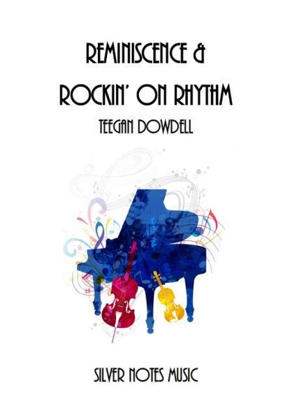 Reminiscence and Rockin' on Rhythm (Teegan Dowdell) for String Orchestra