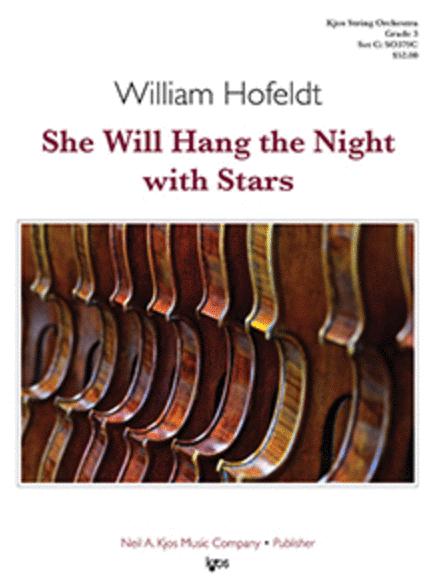 She Will Hang The Night With Stars (William Hofeldt) for String Orchestra