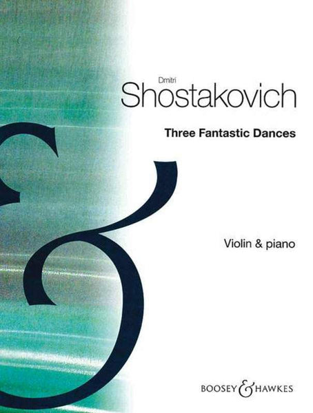 Shostakovich, Three Fantastic Dances for Violin and Piano (Boosey and Hawkes)