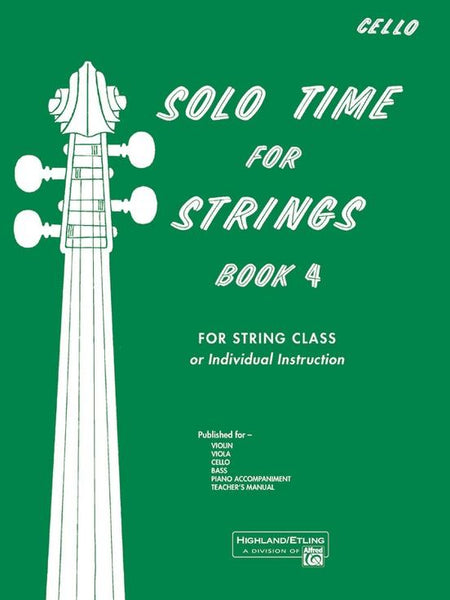 Solo Time for Strings Book 4 Cello