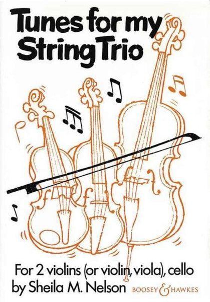 Tunes for My String Trio (Boosey and Hawkes)